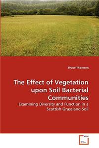 Effect of Vegetation upon Soil Bacterial Communities