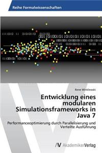 Entwicklung eines modularen Simulationsframeworks in Java 7