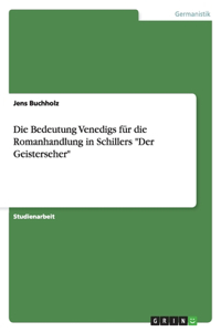 Die Bedeutung Venedigs für die Romanhandlung in Schillers Der Geisterseher