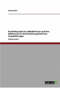 Psychologische Grundbedürfnisse und ihre Bedeutung für die Entstehung kindlicher Angststörungen