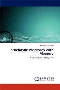 Stochastic Processes with Memory