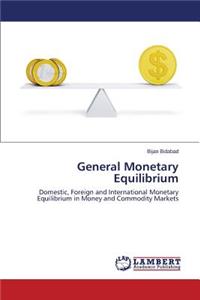General Monetary Equilibrium