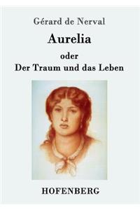 Aurelia oder Der Traum und das Leben