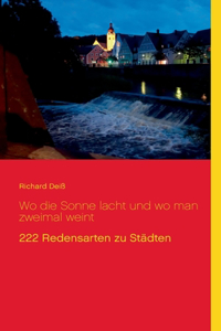 Wo die Sonne lacht und wo man zweimal weint