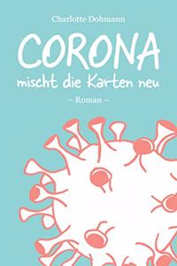 Corona mischt die Karten neu