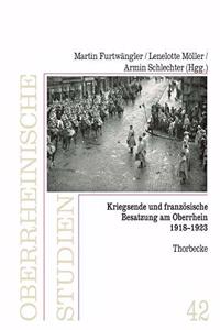 Kriegsende Und Franzosische Besatzung Am Oberrhein 1918-1923