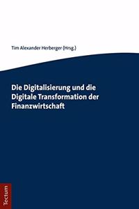 Die Digitalisierung Und Die Digitale Transformation Der Finanzwirtschaft