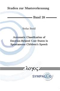 Automatic Classification of Emotion-Related User States in Spontaneous Children's Speech