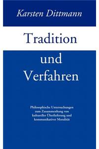 Tradition und Verfahren