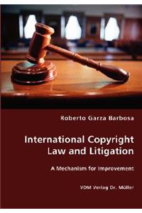 International Copyright Law and Litigation