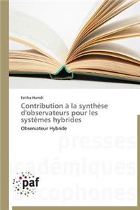 Contribution À La Synthèse d'Observateurs Pour Les Systèmes Hybrides