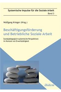 Beschäftigungsförderung und betriebliche Soziale Arbeit