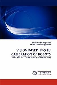 Vision Based In-Situ Calibration of Robots