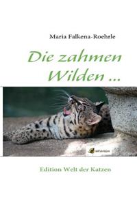 Die zahmen Wilden ...