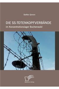 SS-Totenkopfverbände im Konzentrationslager Buchenwald