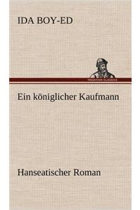 Ein Koniglicher Kaufmann