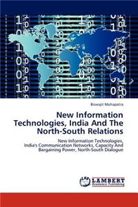 New Information Technologies, India and the North-South Relations