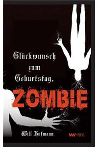 Glückwunsch zum Geburtstag, Zombie: Ein Grusel-Roman