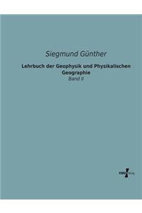 Lehrbuch der Geophysik und Physikalischen Geographie