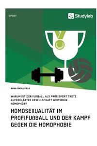 Homosexualität im Profifußball und der Kampf gegen die Homophobie