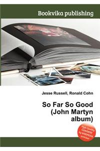 So Far So Good (John Martyn Album)