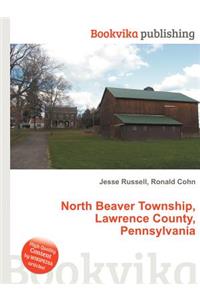 North Beaver Township, Lawrence County, Pennsylvania