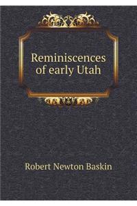 Reminiscences of early Utah