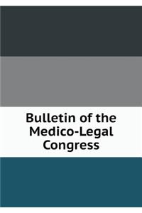 Bulletin of the Medico-Legal Congress