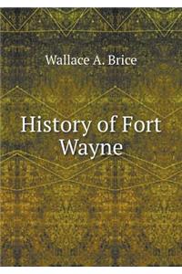 History of Fort Wayne