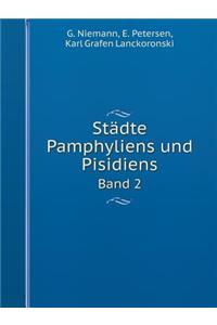 Städte Pamphyliens und Pisidiens Band 2