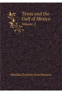 Texas and the Gulf of Mexico Volume 2