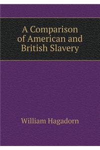 A Comparison of American and British Slavery