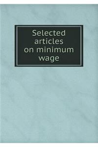 Selected Articles on Minimum Wage