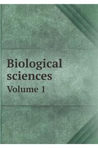 Biological sciences Volume 1
