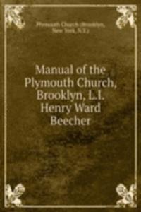 MANUAL OF THE PLYMOUTH CHURCH BROOKLYN