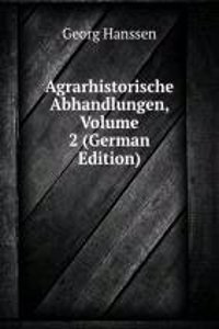 Agrarhistorische Abhandlungen, Volume 2 (German Edition)