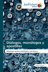 Diálogos, monólogos y apostillas