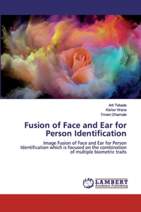 Fusion of Face and Ear for Person Identification