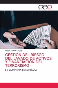 Gestión del Riesgo del Lavado de Activos Y Financiación del Terrorismo