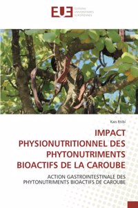 Impact Physionutritionnel Des Phytonutriments Bioactifs de la Caroube
