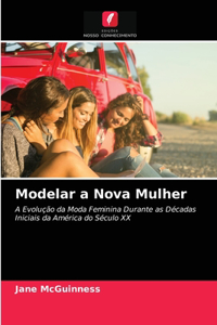 Modelar a Nova Mulher