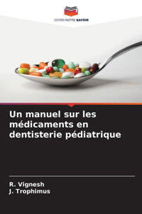 manuel sur les médicaments en dentisterie pédiatrique