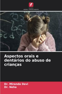 Aspectos orais e dentários do abuso de crianças