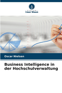 Business Intelligence in der Hochschulverwaltung