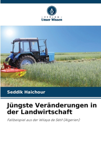 Jüngste Veränderungen in der Landwirtschaft