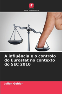 A influência e o controlo do Eurostat no contexto do SEC 2010