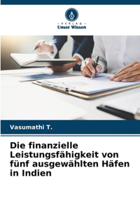 Die finanzielle Leistungsfähigkeit von fünf ausgewählten Häfen in Indien