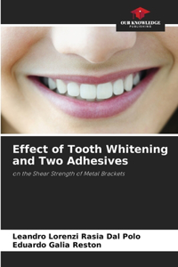 Effect of Tooth Whitening and Two Adhesives
