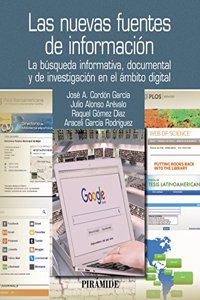 Las nuevas fuentes de informacion: La busqueda informativa, documental y de investigacion en el ambito digital