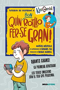 Quin bon rotllo fer-se gran!